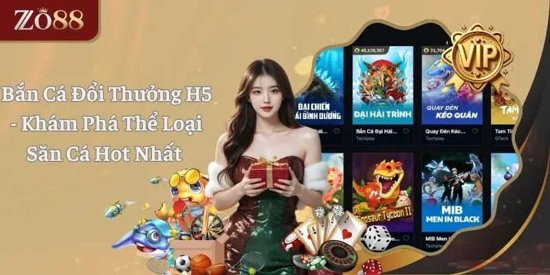 Bắn Cá Đổi Thưởng H5 - Khám Phá Thể Loại Săn Cá Hot Nhất