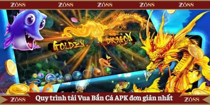 Quy trình tải Vua Bắn Cá APK đơn giản nhất